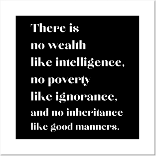 Motivational Message- There Is No Wealth Like Intelligence Posters and Art